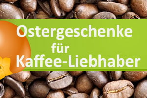 Kaffee Geschenkideen zu Ostern